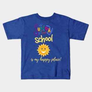 Sunday School is my happy place Kids T-Shirt